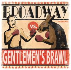 Broadway : Gentlemen's Brawl